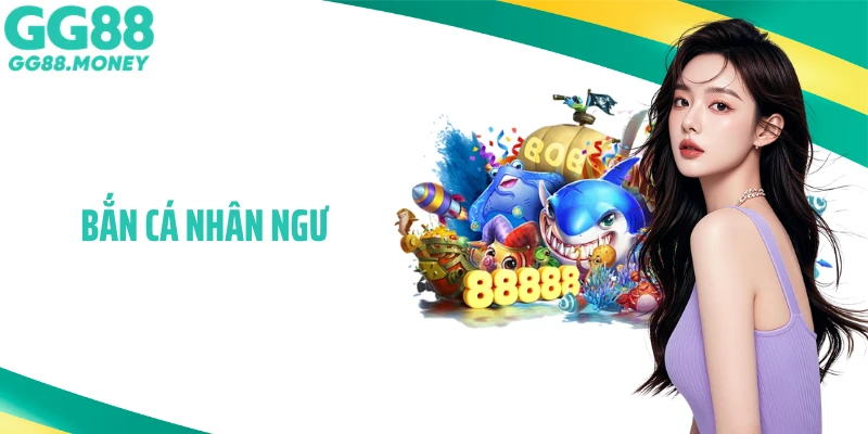 Bắn Cá Nhân Ngư - Săn Kho Báu Đại Dương, Hấp Dẫn Từng Giây