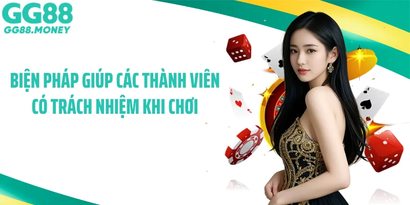 Biện pháp giúp các thành viên có trách nhiệm khi chơi