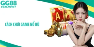 Cách Chơi Game Nổ Hũ Dễ Trúng Thưởng, Tăng Tỷ Lệ Nổ Hiệu Quả