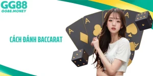 Cách Đánh Baccarat: Chiến Lược Và Mẹo Cá Cược Hiệu Quả