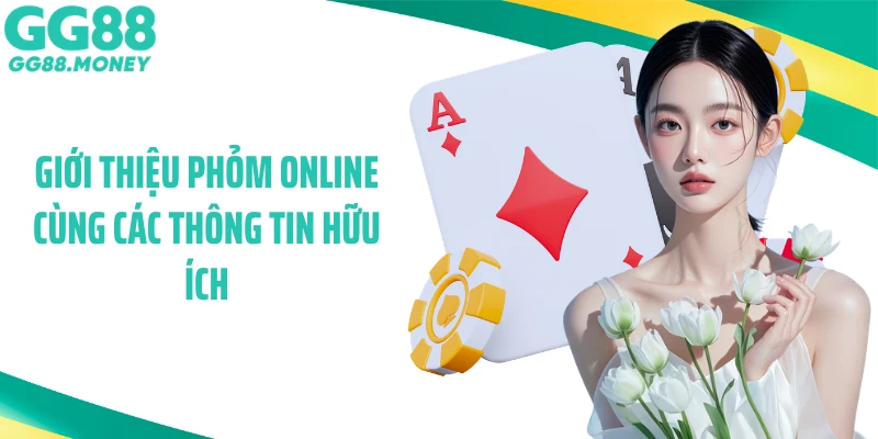 Giới thiệu phỏm online cùng các thông tin hữu ích