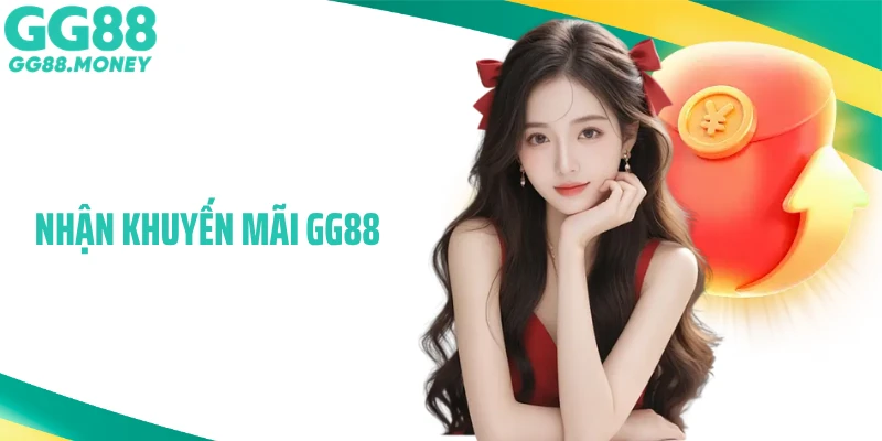  Nhận Khuyến Mãi GG88 : Cơ Hội Cập Nhật Quà Khủng