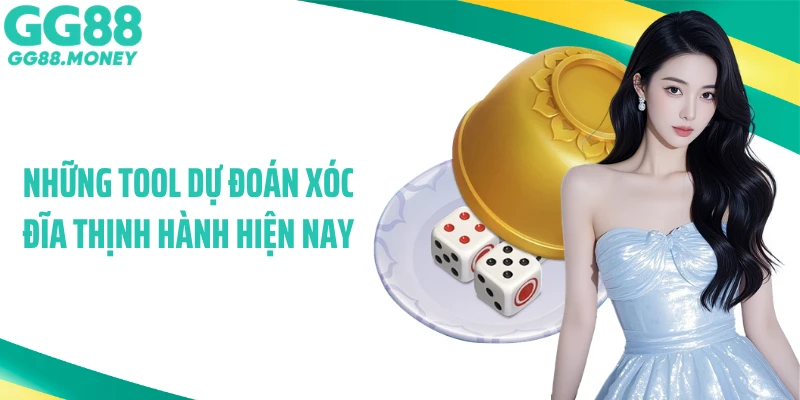 Những tool dự đoán xóc đĩa thịnh hành hiện nay
