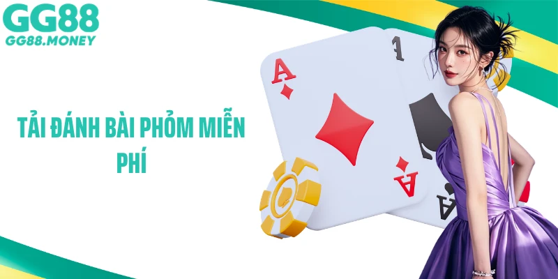 Tải Đánh Bài Phỏm Miễn Phí - Nhập Cuộc Đấu Trí Hấp Dẫn