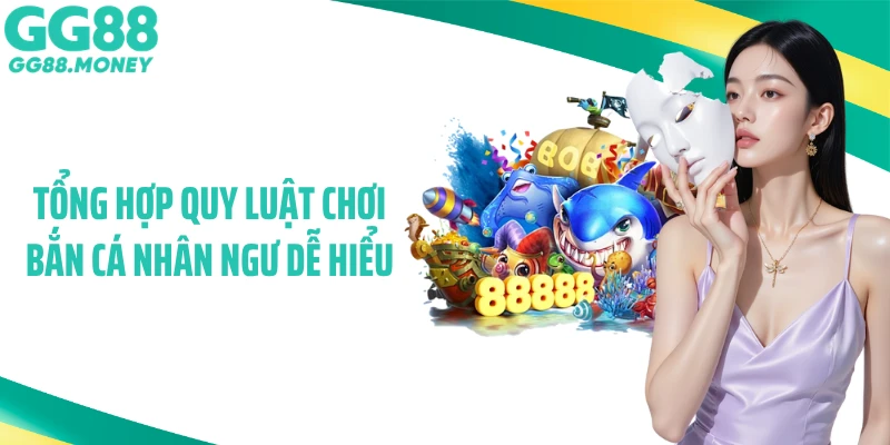 Tổng hợp quy luật chơi bắn cá Nhân Ngư dễ hiểu