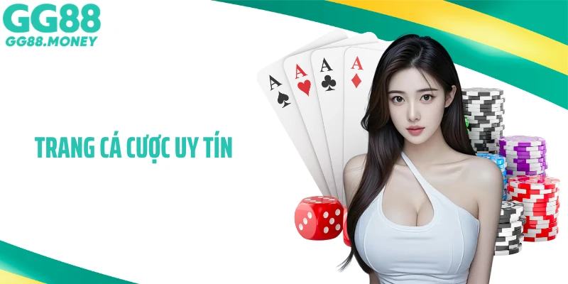 Trang Cá Cược Uy Tín GG88: Hướng Dẫn Tham Gia Cá Cược Hiệu Quả